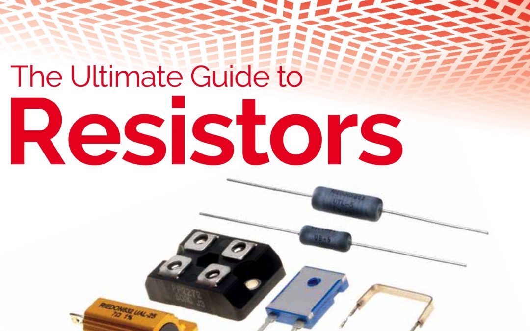 Ultimate Guide to Resistors